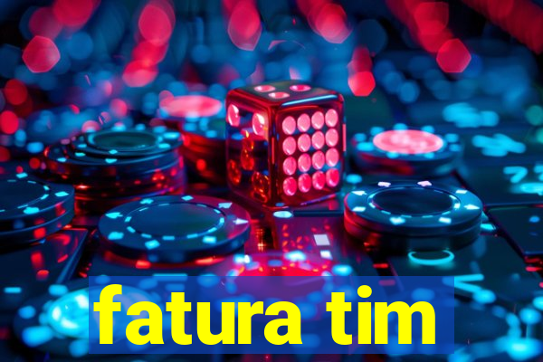 fatura tim